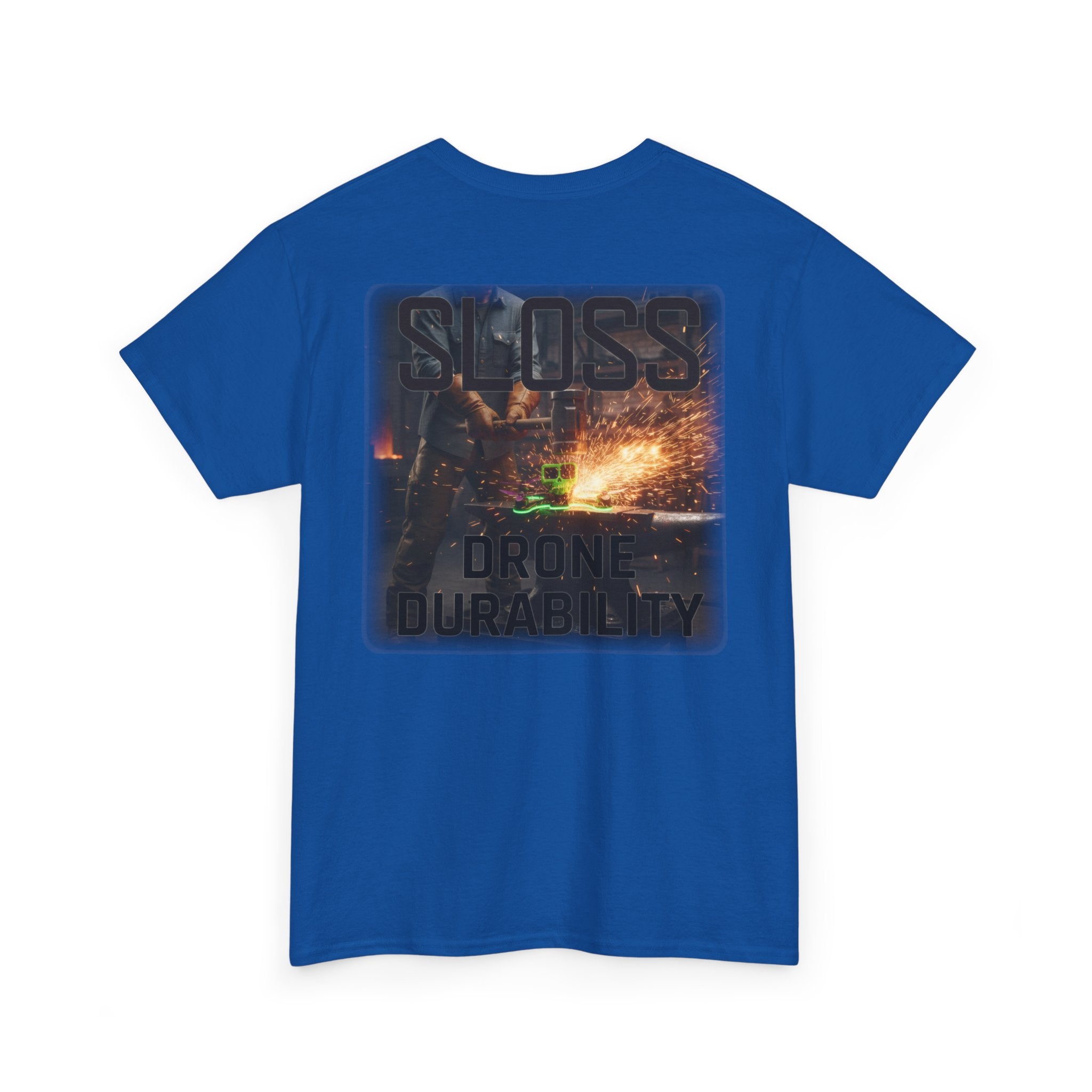 Sloss Drone...Durability T-Shirt