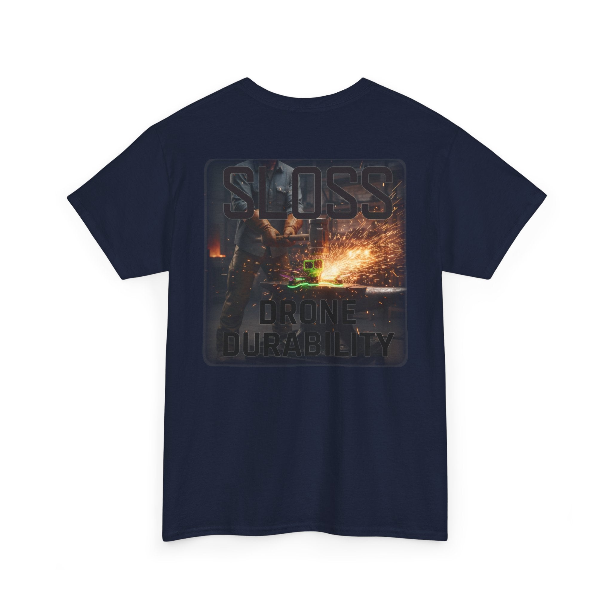 Sloss Drone...Durability T-Shirt