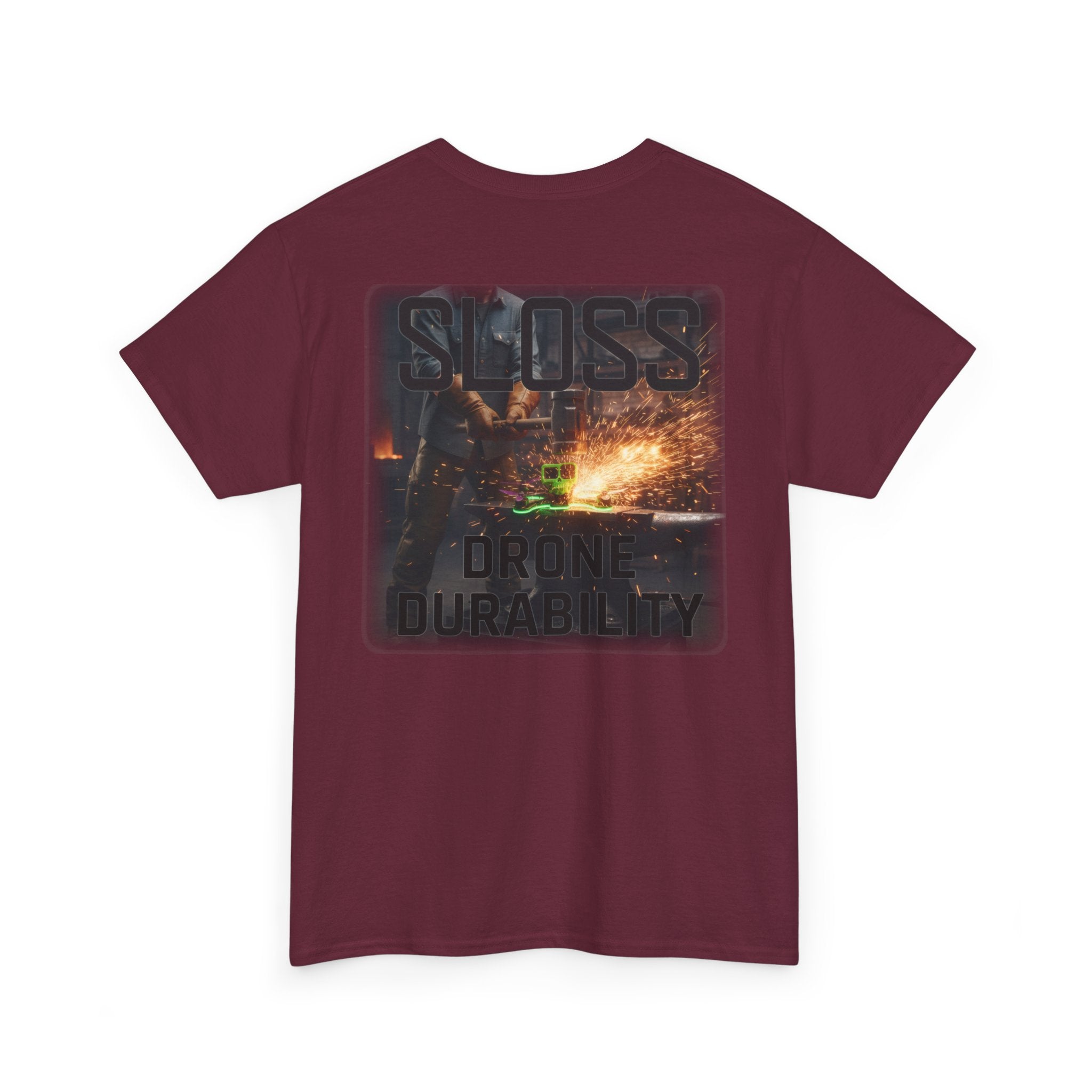 Sloss Drone...Durability T-Shirt