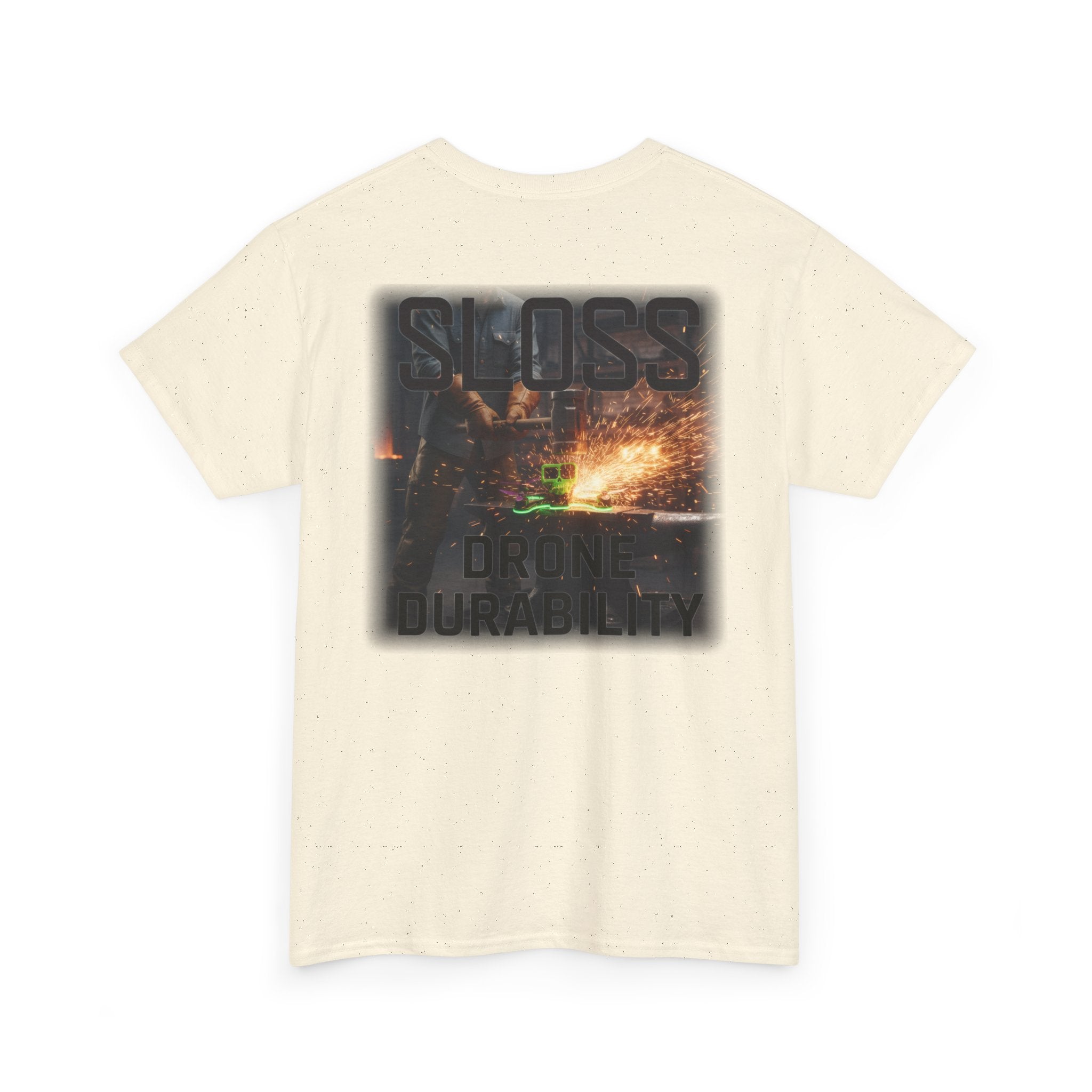 Sloss Drone...Durability T-Shirt