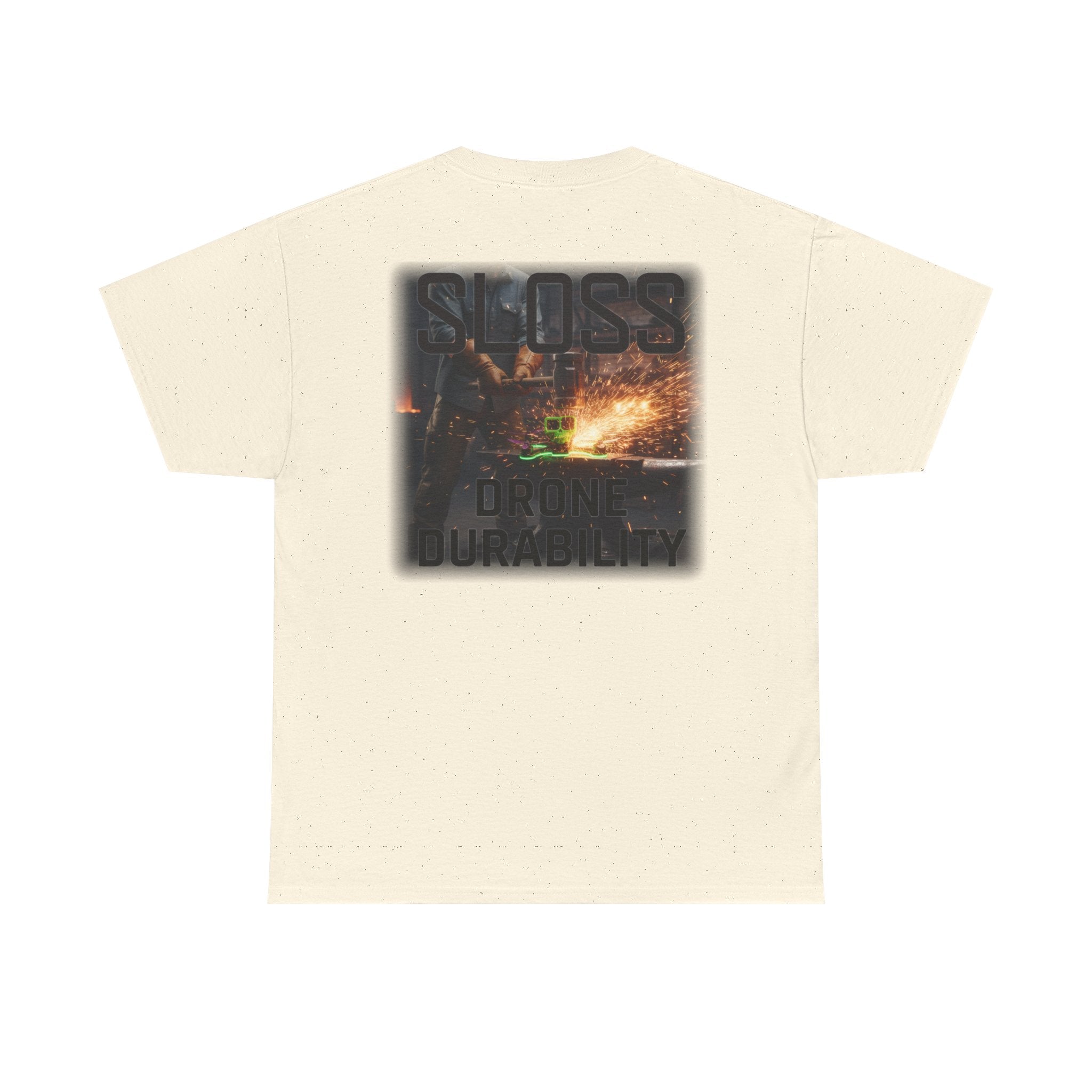 Sloss Drone...Durability T-Shirt