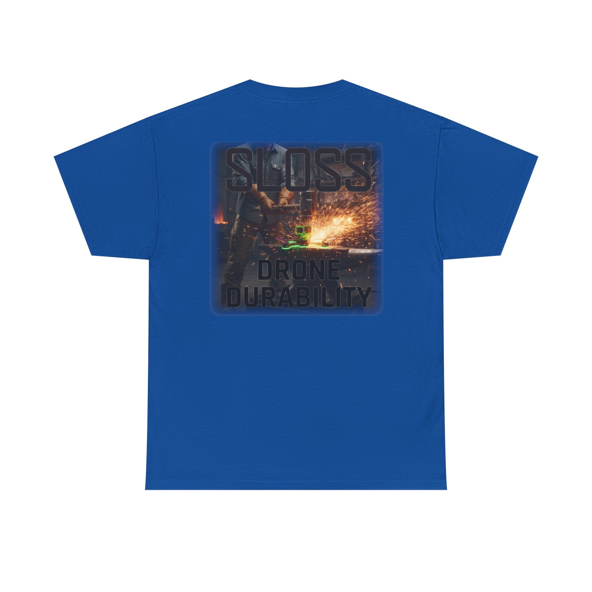 Sloss Drone...Durability T-Shirt