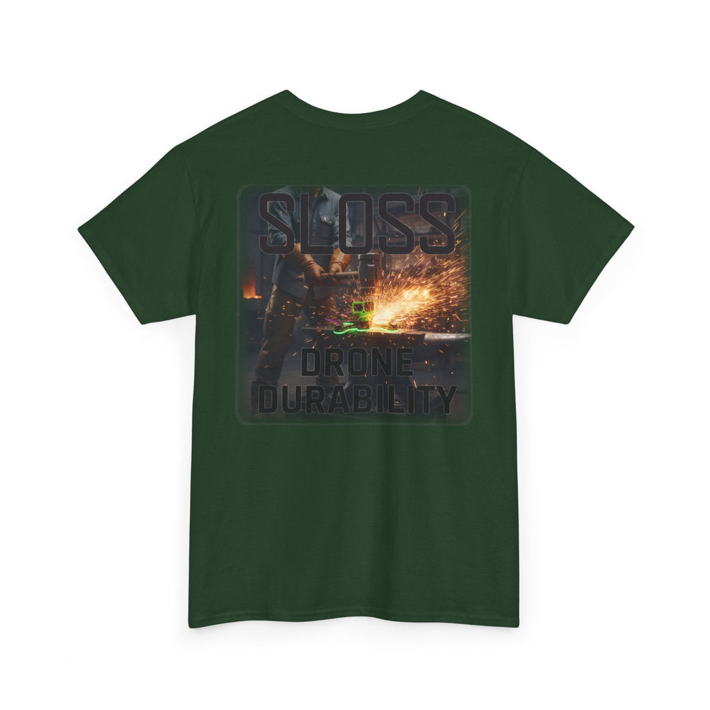 Sloss Drone...Durability T-Shirt