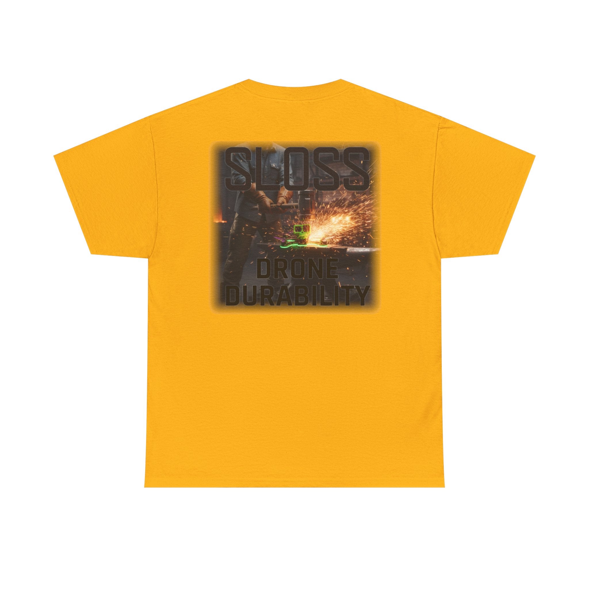 Sloss Drone...Durability T-Shirt