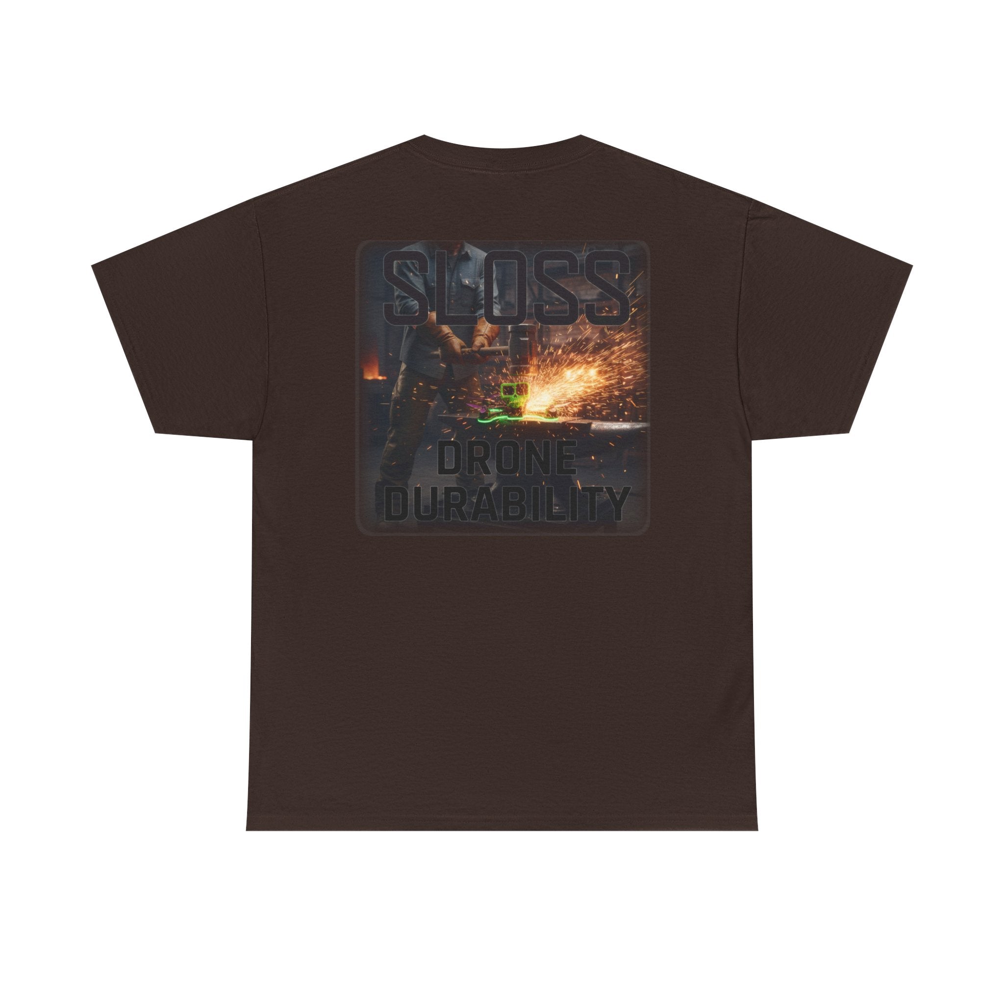 Sloss Drone...Durability T-Shirt