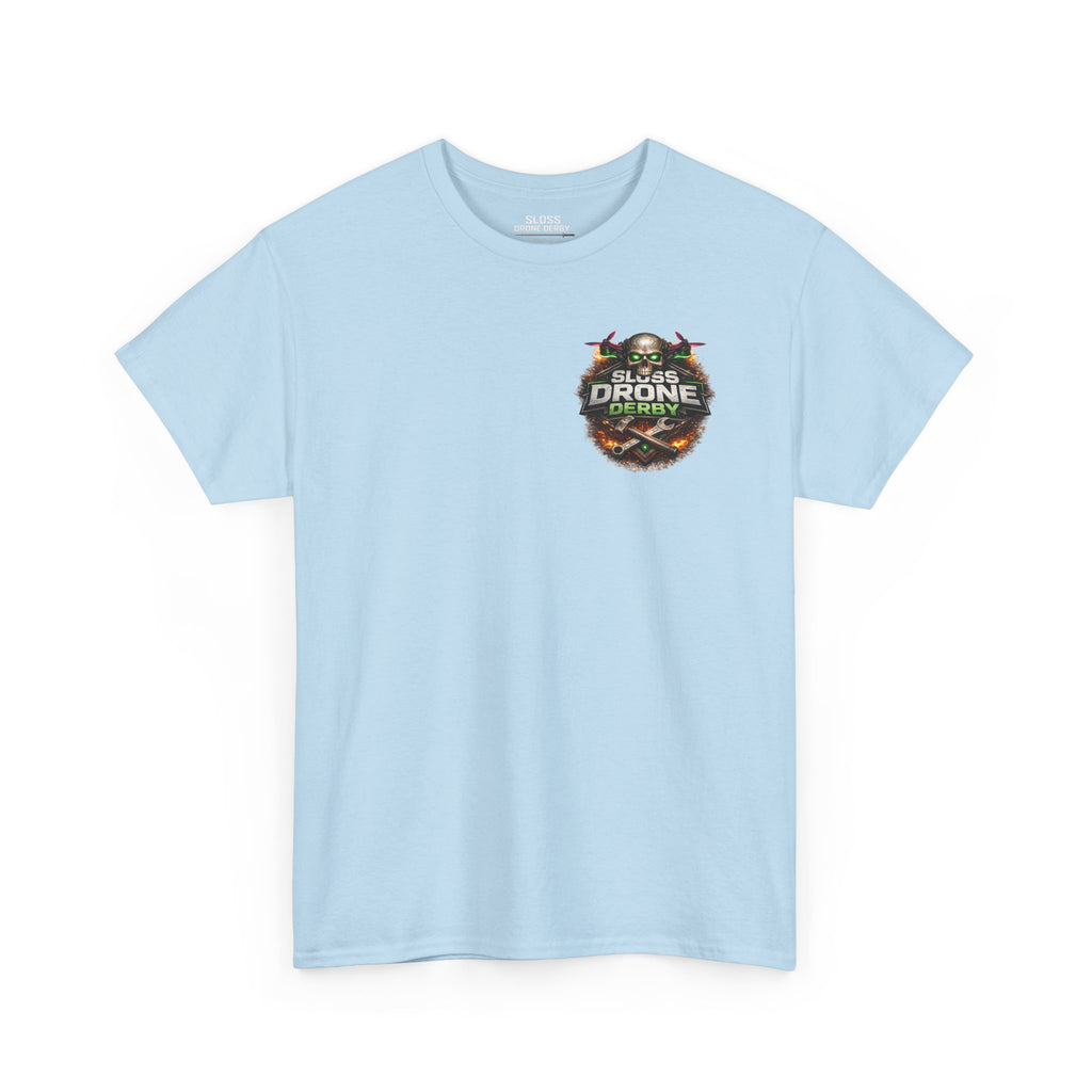 Sloss Drone...Durability T-Shirt