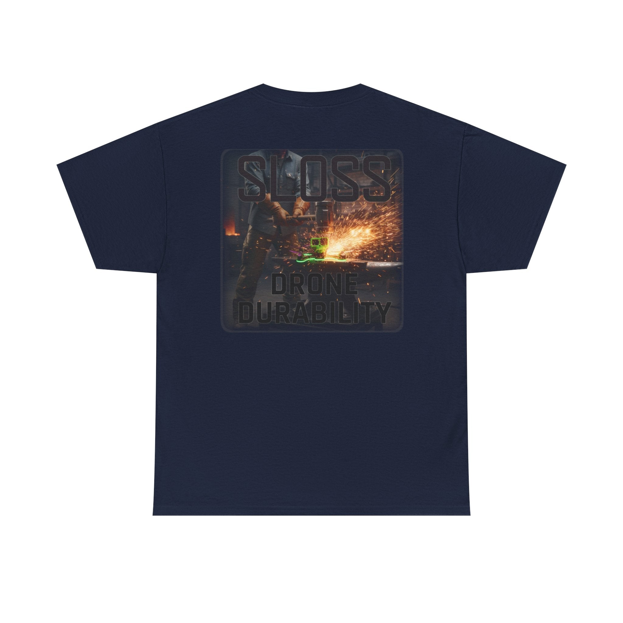 Sloss Drone...Durability T-Shirt