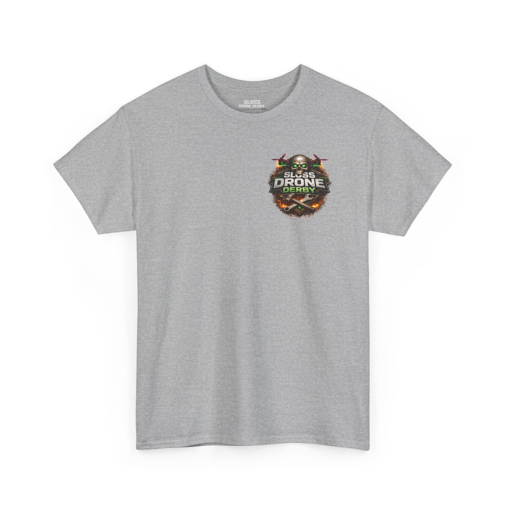 Sloss Drone...Durability T-Shirt