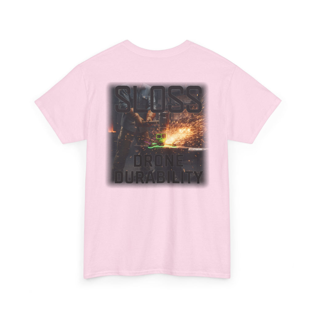 Sloss Drone...Durability T-Shirt