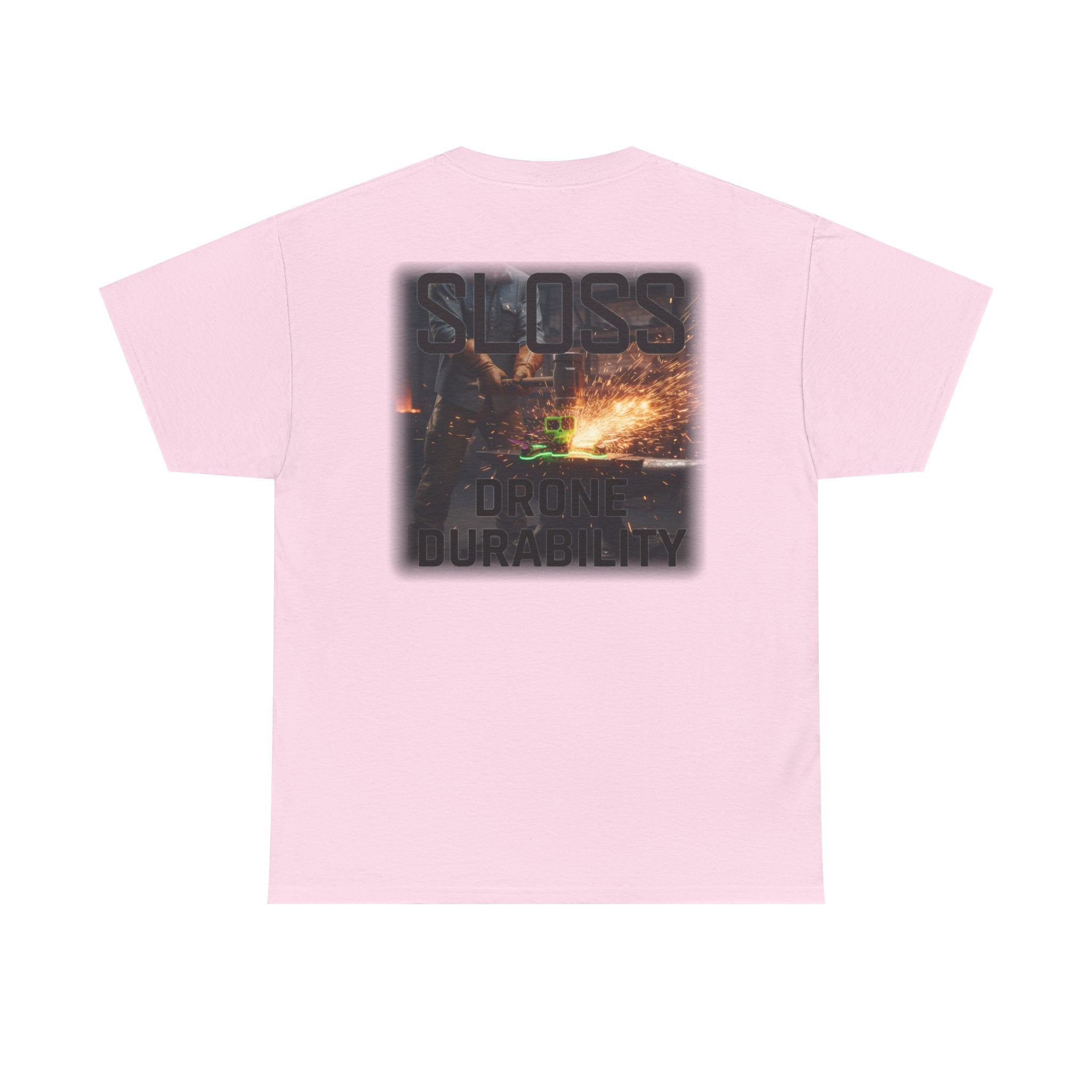 Sloss Drone...Durability T-Shirt