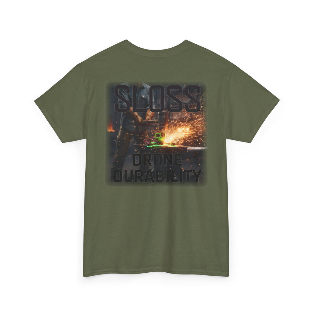 Sloss Drone...Durability T-Shirt